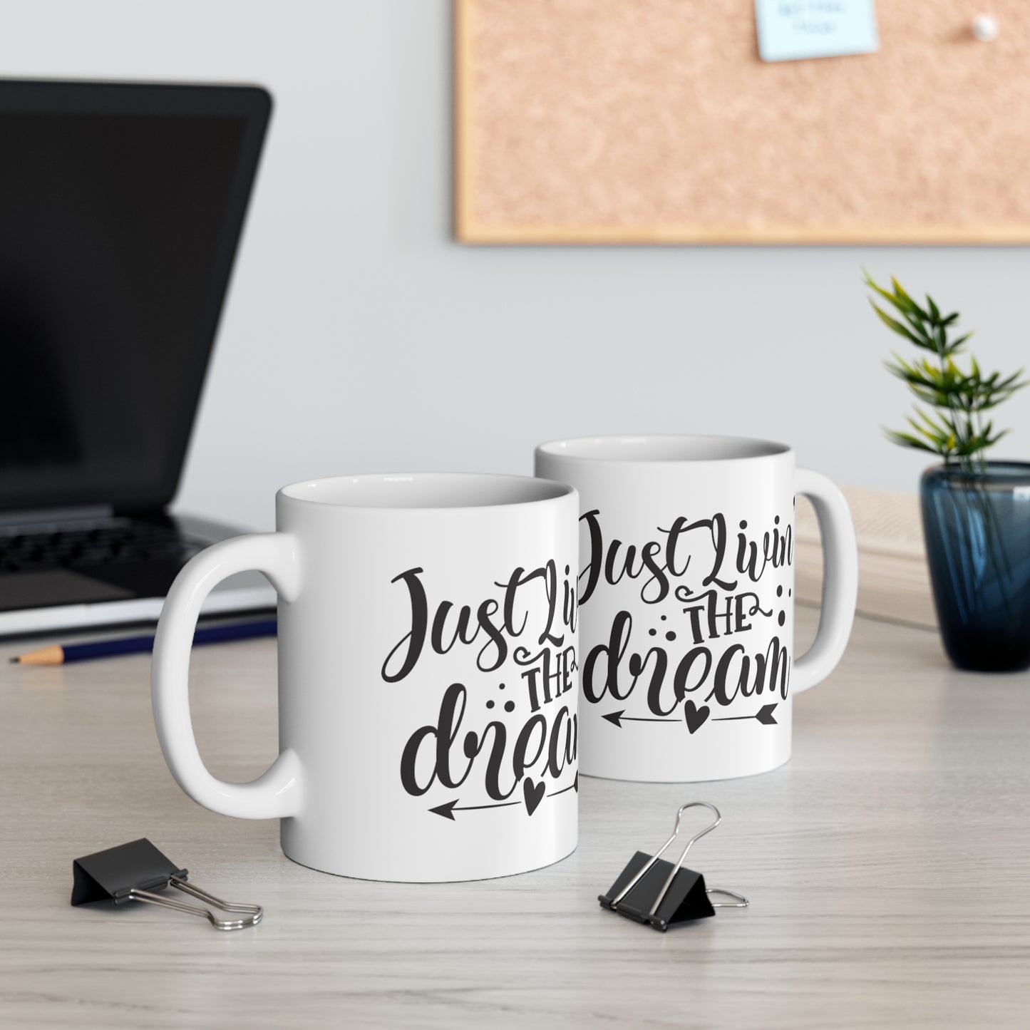 Living the Dream Coffee Cups, 11oz