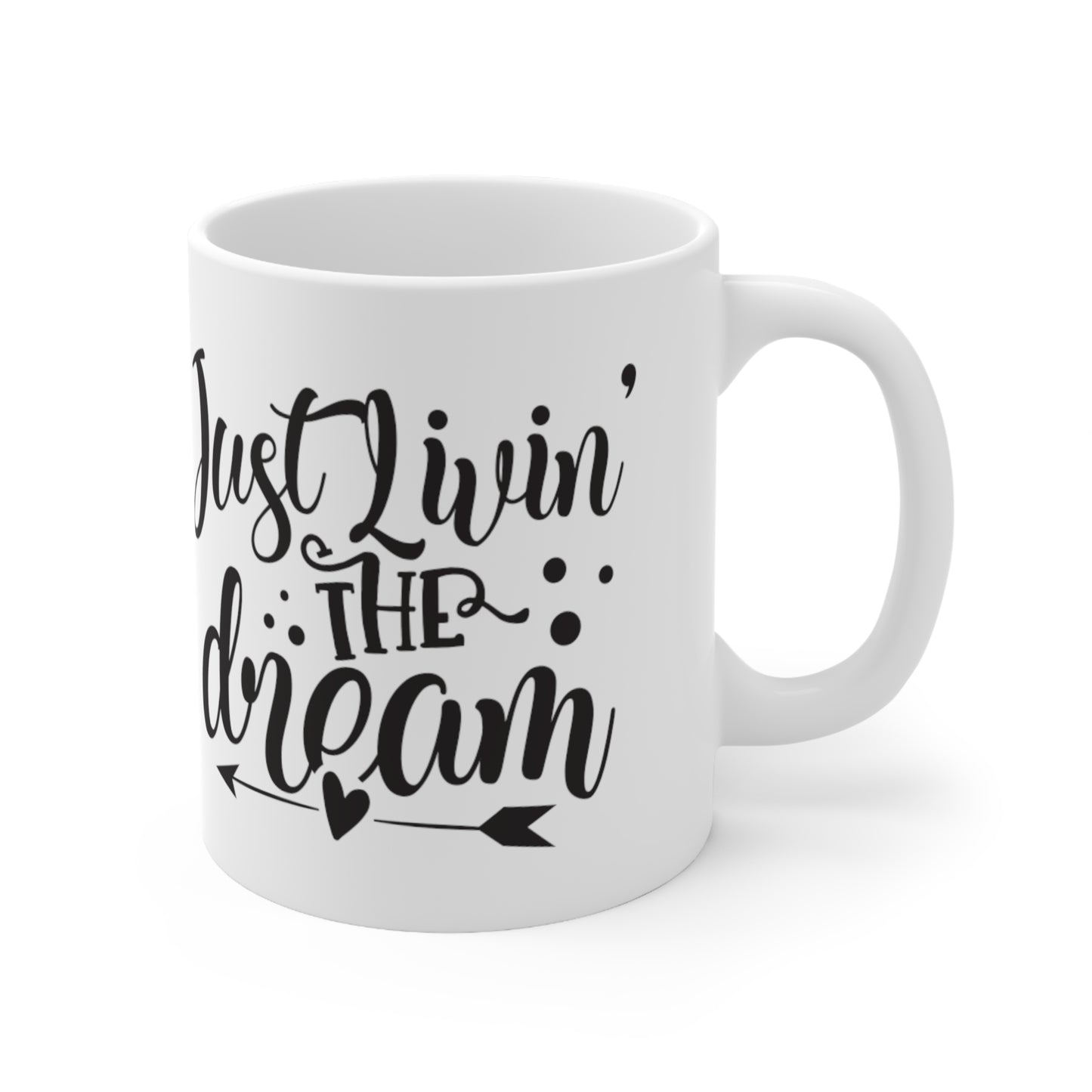 Living the Dream Coffee Cups, 11oz