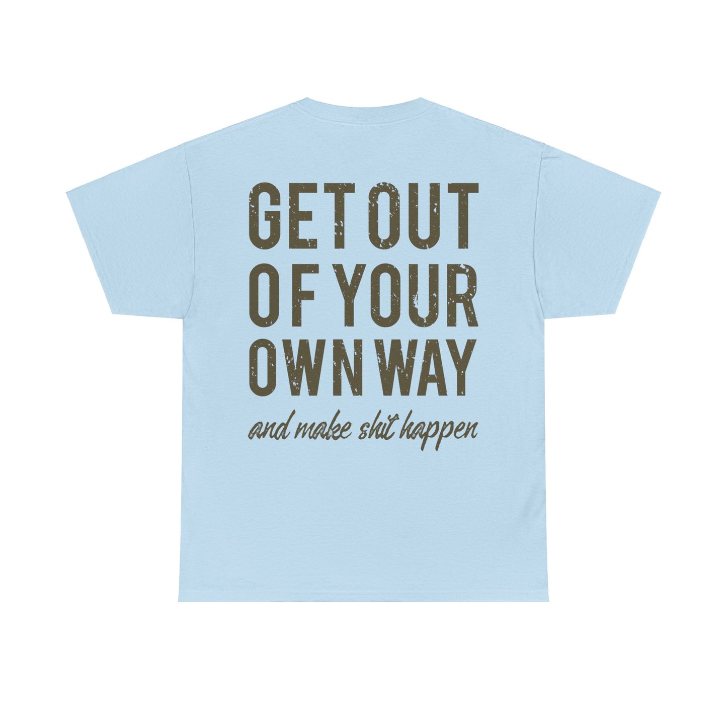 "Make $hit Happen" Unisex Heavy Cotton Tee