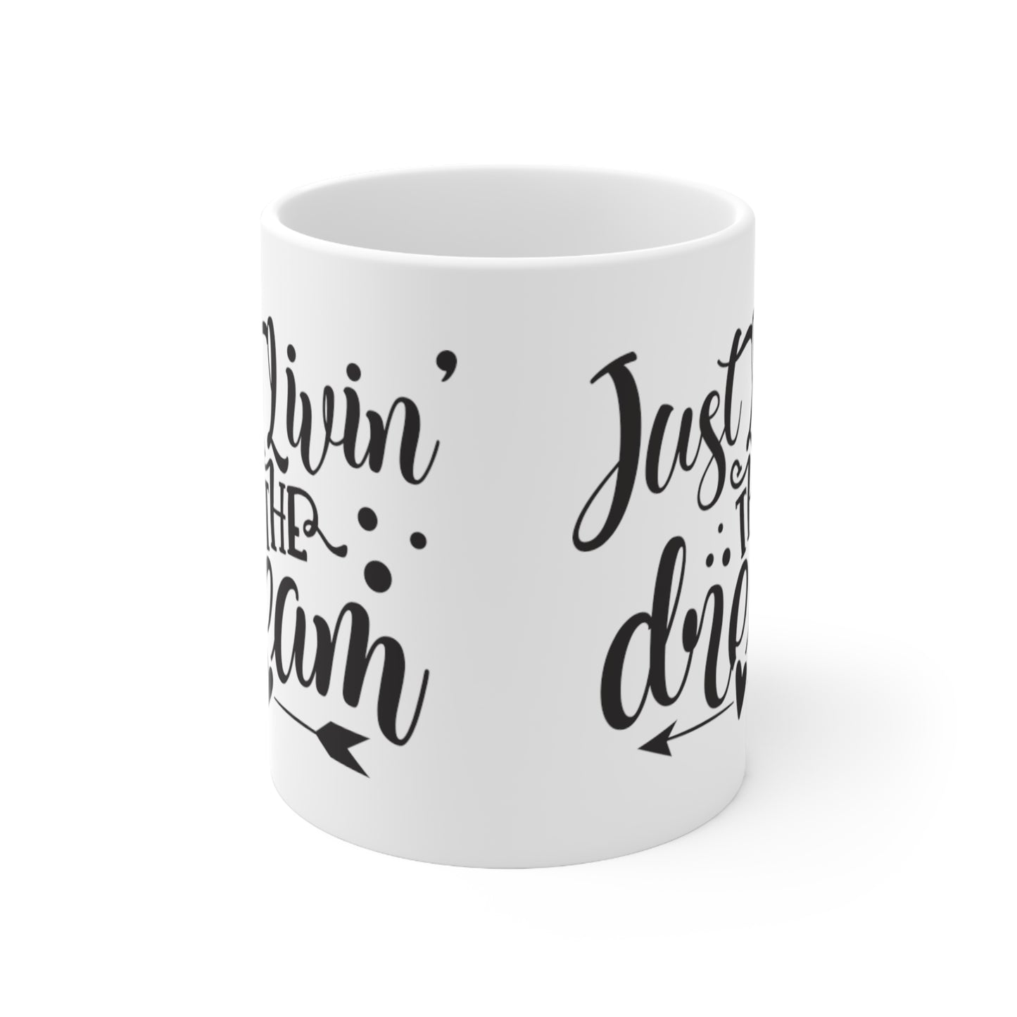 Living the Dream Coffee Cups, 11oz